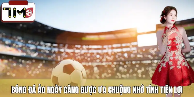 ca-cuoc-bong-da-ao-ngay-cang-pho-bien