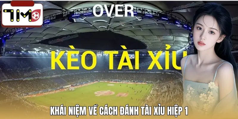 cach-danh-tai-xiu-hiep-1-khai-niem