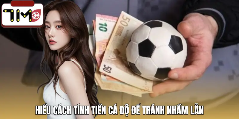 cach-tinh-tien-ca-do-bong-da-khai-niem