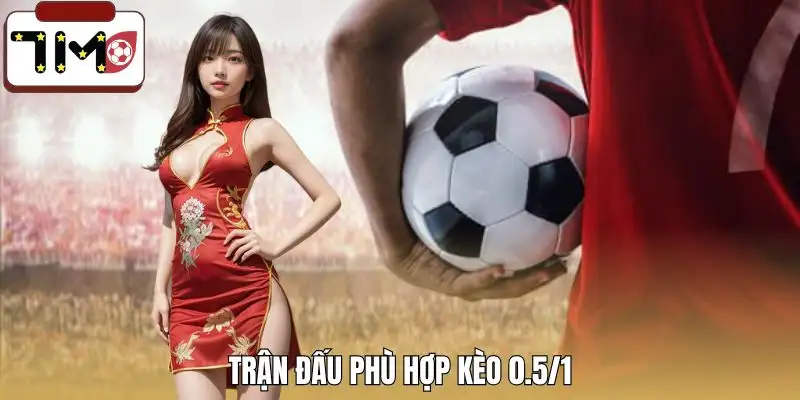 cuoc-chap-0-5-1-la-gi-ap-dung-trong-nhung-tran-dau