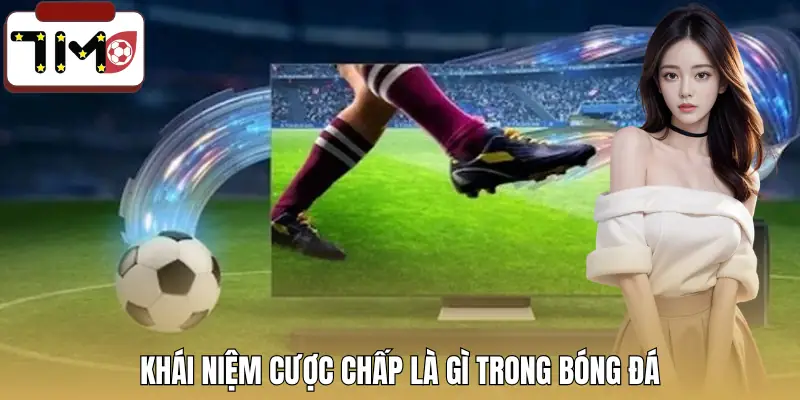 cuoc-chap-la-gi-khai-niem