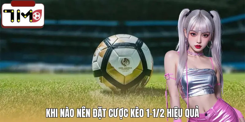 keo-1-1-2-thoi-diem-cuoc