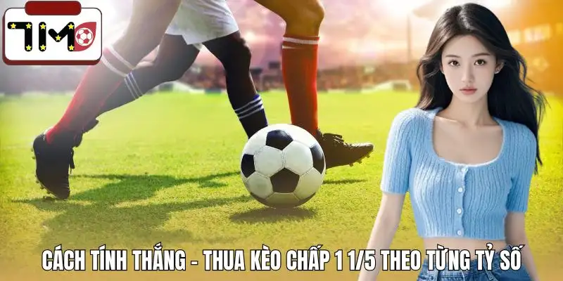 keo-chap-1-1-5-la-gi-tinh-thang-thua