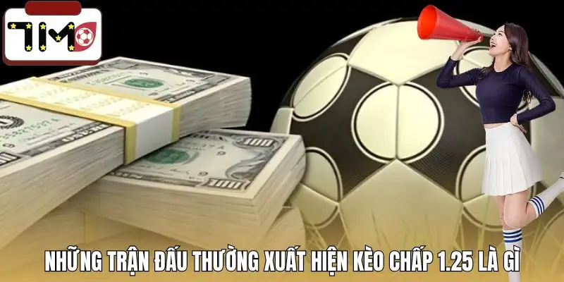 keo-chap-1-25-la-gi-thuong-xuat-hien