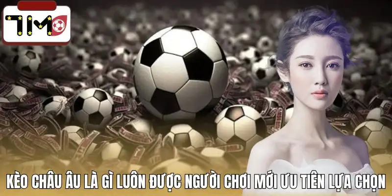 keo-chau-au-la-gi-luon-duoc-uu-tien