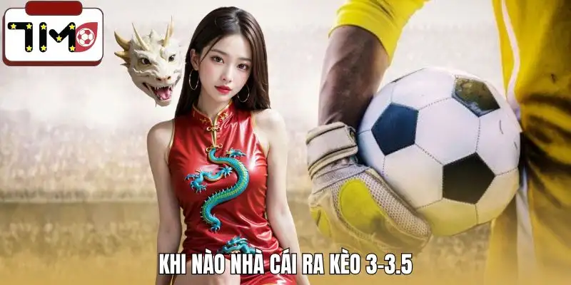 keo-tai-xiu-3-3-5-la-gi-khi-nao-nha-cai-thuong-ra