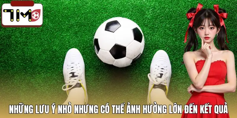 kinh-nghiem-chon-keo-bong-da-nhung-luu-y-quan-trong