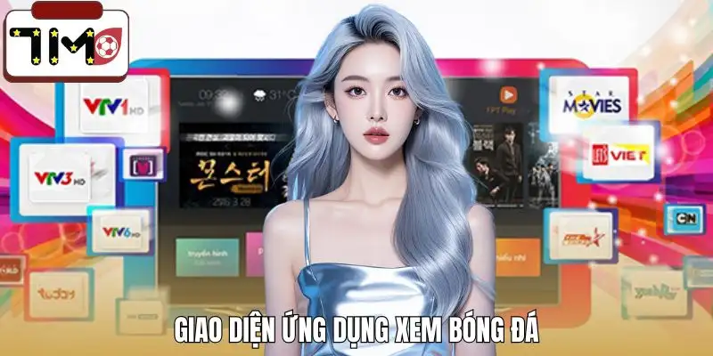 ung-dung-xem-bong-da-cach-bo-tri-giao-dien-ro-rang-de-hieu